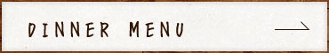 DINNER MENU